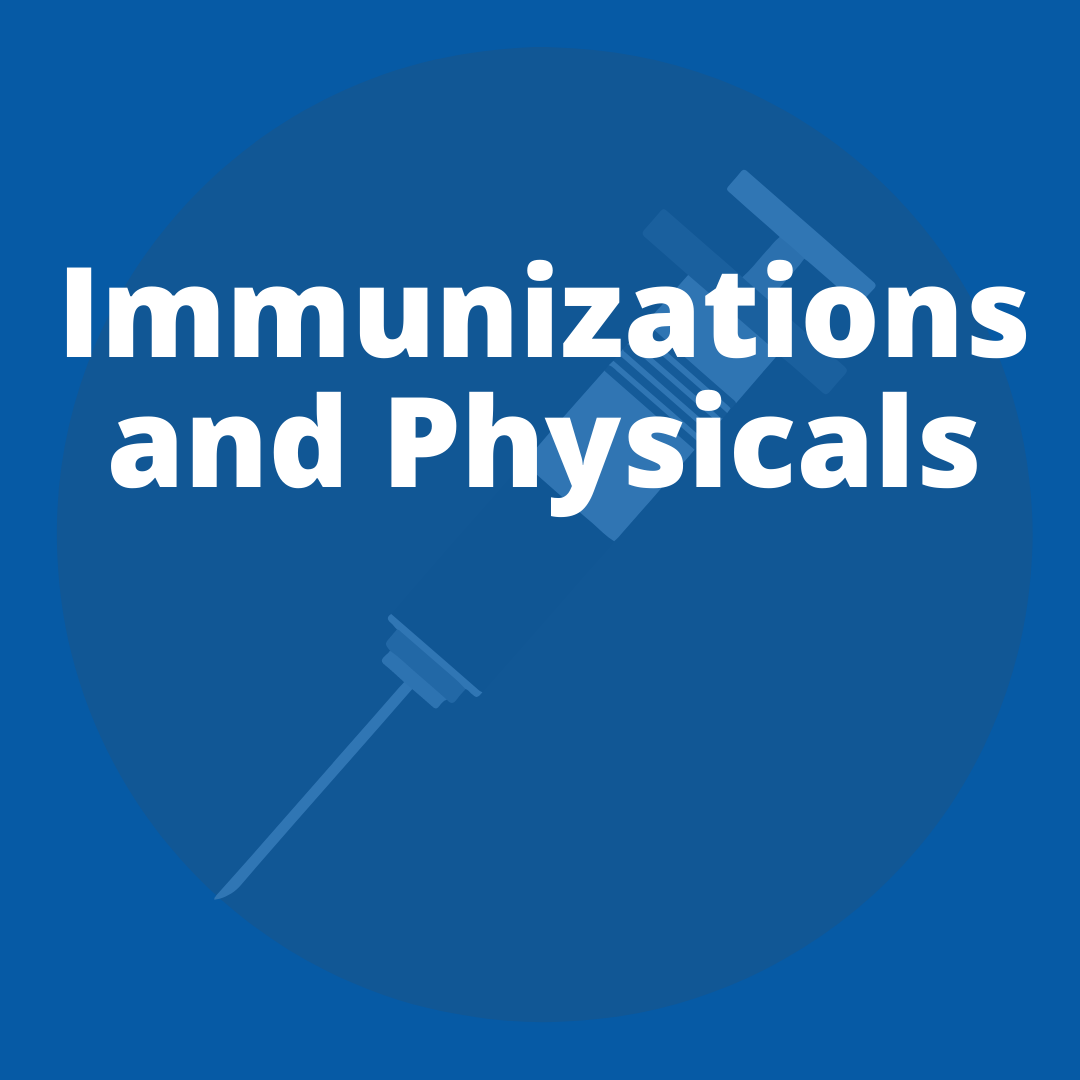 Immunizations and Physicals