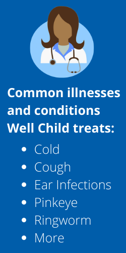 Common illnesses and conditions Well Child treats